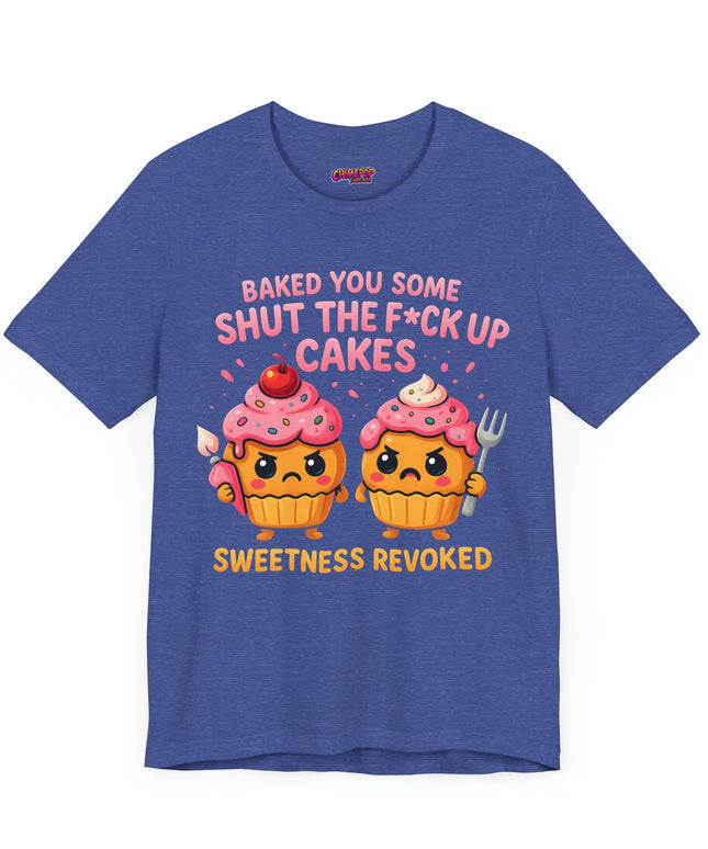 SHUT THE FUDGE UP CAKES VIBE TEE