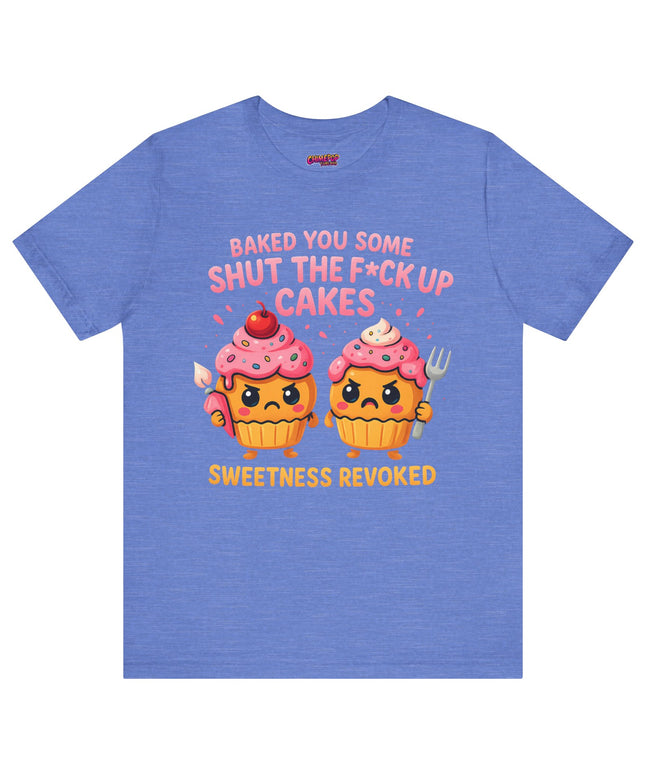 SHUT THE FUDGE UP CAKES VIBE TEE