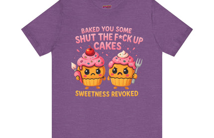 SHUT THE FUDGE UP CAKES VIBE TEE