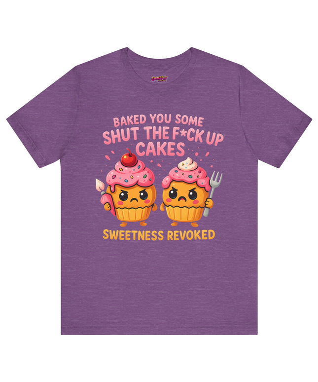 SHUT THE FUDGE UP CAKES VIBE TEE