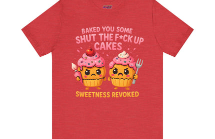 SHUT THE FUDGE UP CAKES VIBE TEE