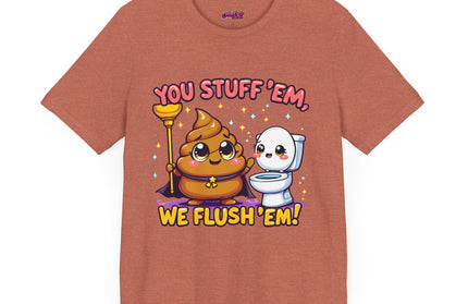STUFF 'EM & FLUSH 'EM TEE