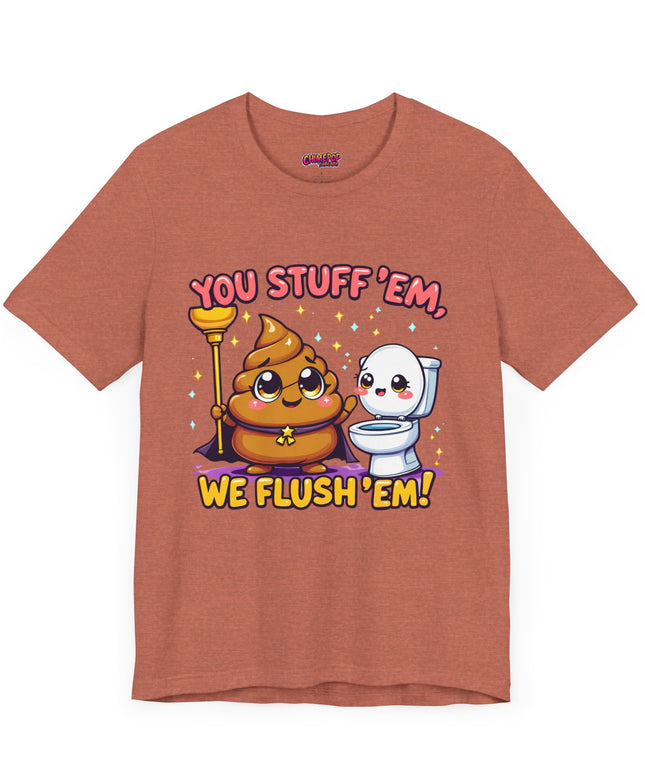 STUFF 'EM & FLUSH 'EM TEE
