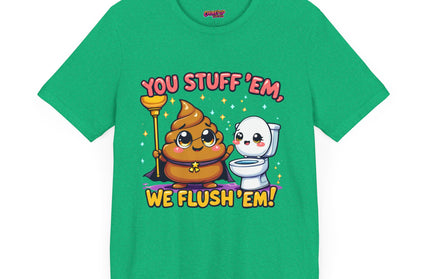 STUFF 'EM & FLUSH 'EM TEE