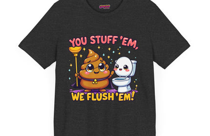 STUFF 'EM & FLUSH 'EM TEE