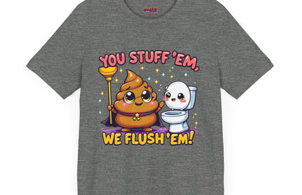 STUFF 'EM & FLUSH 'EM TEE