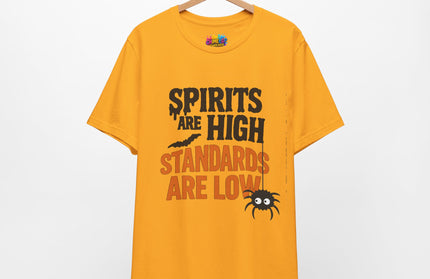 Spirits Are High Funny Quote Tee