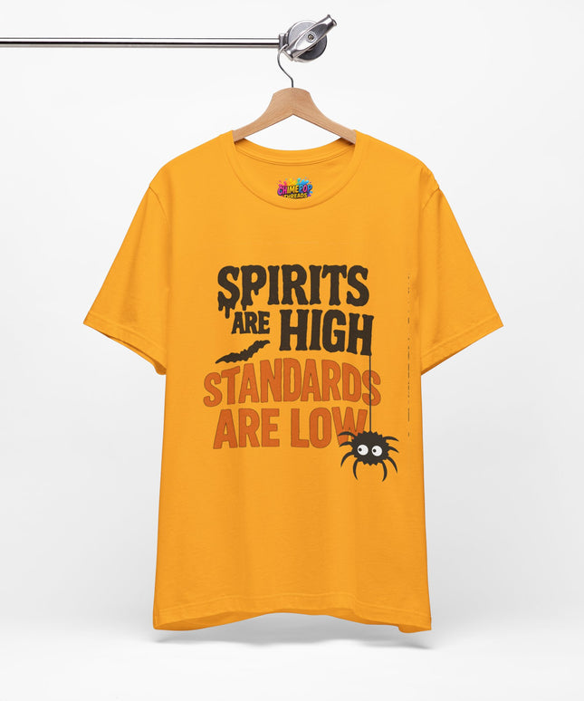 Spirits Are High Funny Quote Tee