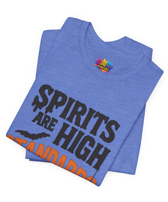 Spirits Are High Funny Quote Tee