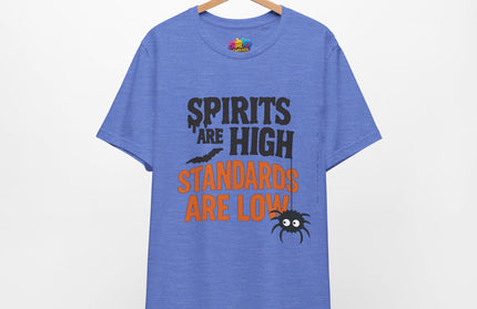 Spirits Are High Funny Quote Tee