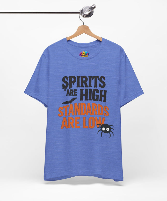 Spirits Are High Funny Quote Tee
