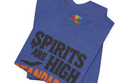 Spirits Are High Funny Quote Tee