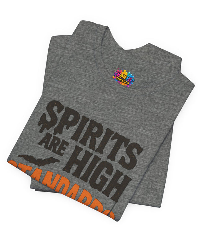 Spirits Are High Funny Quote Tee