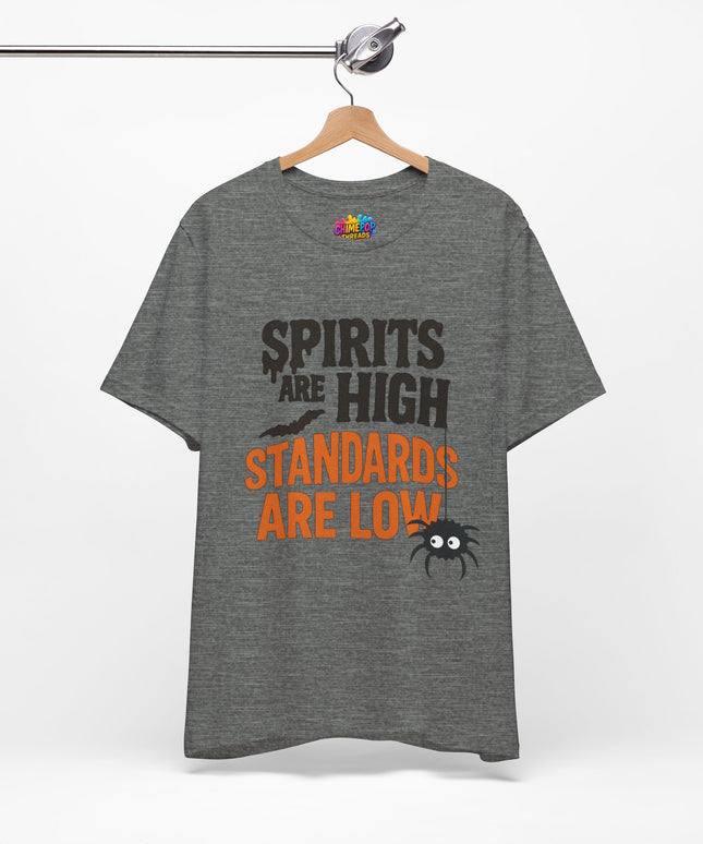 Spirits Are High Funny Quote Tee
