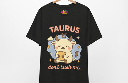 TAURUS ZODIAC – DON’T RUSH ME BULL STATEMENT TEE