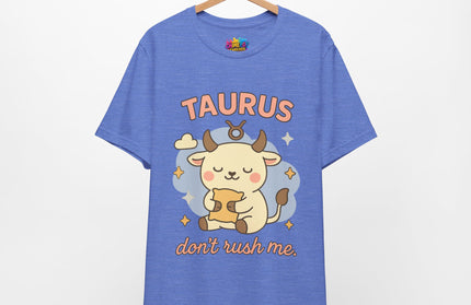TAURUS ZODIAC – DON’T RUSH ME BULL STATEMENT TEE