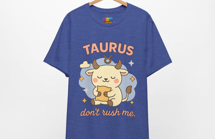 TAURUS ZODIAC – DON’T RUSH ME BULL STATEMENT TEE