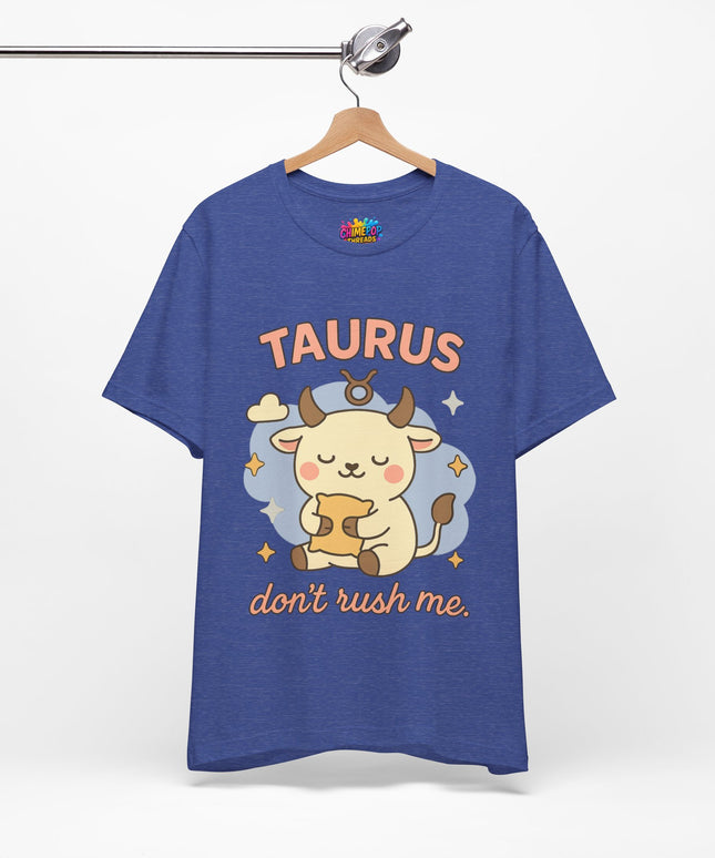 TAURUS ZODIAC – DON’T RUSH ME BULL STATEMENT TEE