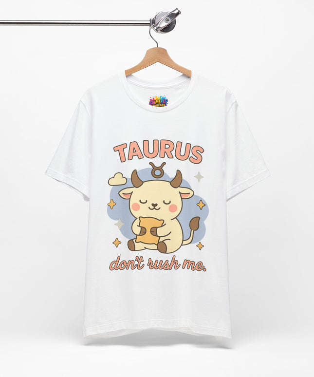TAURUS ZODIAC – DON’T RUSH ME BULL STATEMENT TEE