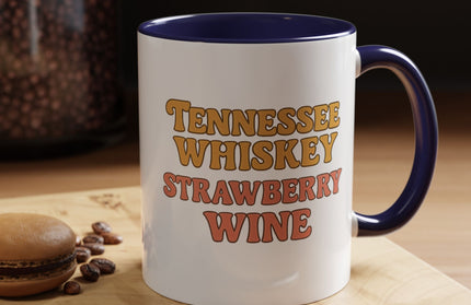 TENNESSE WHISKY, STRAWBERRY WINE FUNNY COFFEE MUG TEE