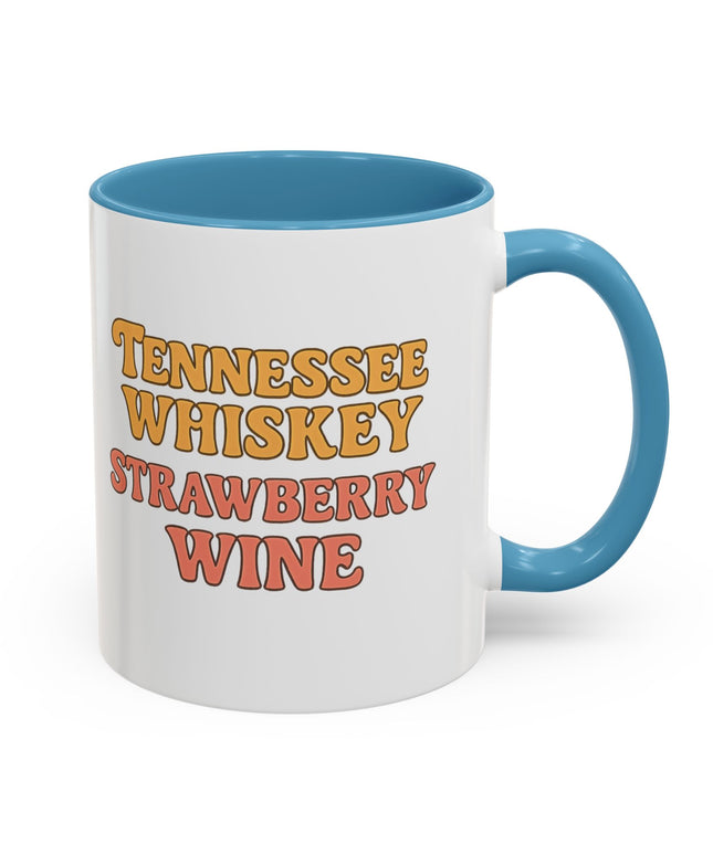 TENNESSE WHISKY, STRAWBERRY WINE FUNNY COFFEE MUG TEE