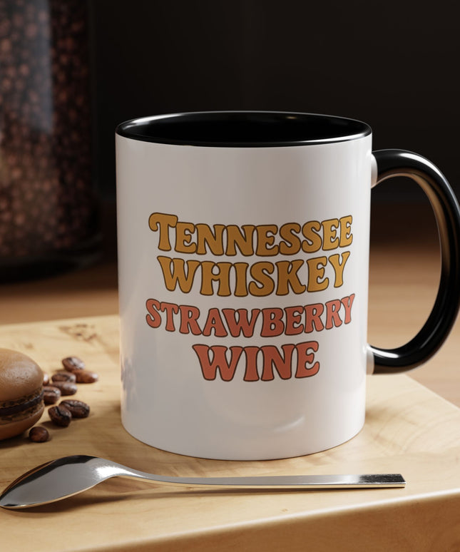 TENNESSE WHISKY, STRAWBERRY WINE FUNNY COFFEE MUG TEE