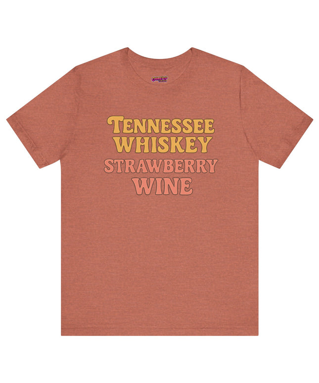 TENNESSEE WHISKY, STRAWBERRY WINE COUNTRY MUSIC TEE