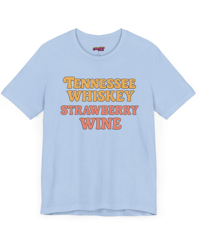 TENNESSEE WHISKY, STRAWBERRY WINE COUNTRY MUSIC TEE
