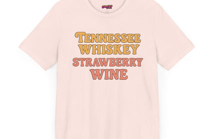 TENNESSEE WHISKY, STRAWBERRY WINE COUNTRY MUSIC TEE