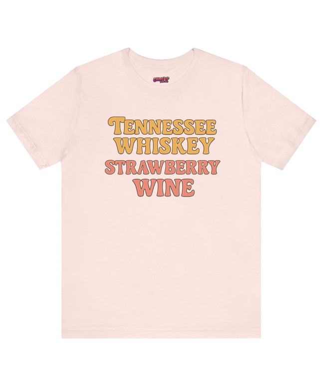 TENNESSEE WHISKY, STRAWBERRY WINE COUNTRY MUSIC TEE