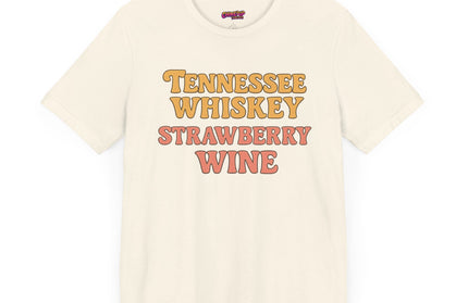 TENNESSEE WHISKY, STRAWBERRY WINE COUNTRY MUSIC TEE