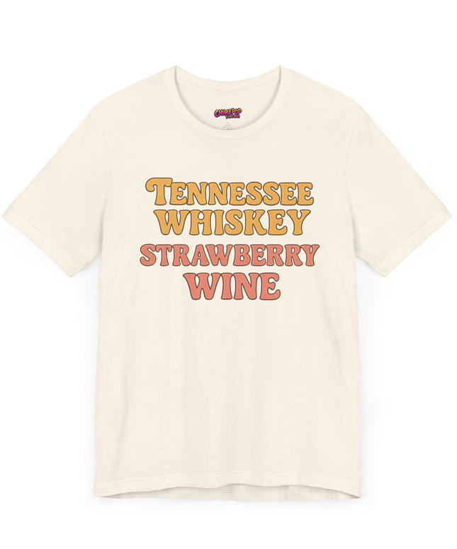 TENNESSEE WHISKY, STRAWBERRY WINE COUNTRY MUSIC TEE