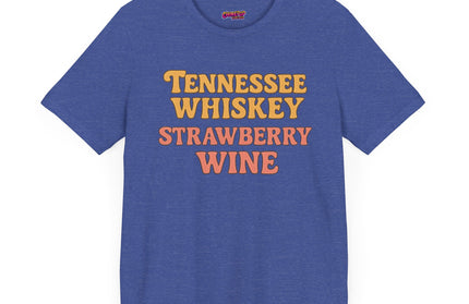 TENNESSEE WHISKY, STRAWBERRY WINE COUNTRY MUSIC TEE