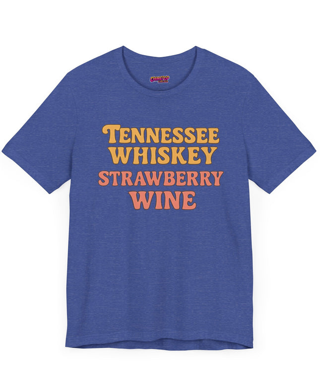 TENNESSEE WHISKY, STRAWBERRY WINE COUNTRY MUSIC TEE