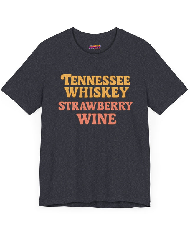 TENNESSEE WHISKY, STRAWBERRY WINE COUNTRY MUSIC TEE
