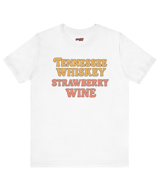 TENNESSEE WHISKY, STRAWBERRY WINE COUNTRY MUSIC TEE