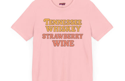 TENNESSEE WHISKY, STRAWBERRY WINE COUNTRY MUSIC TEE