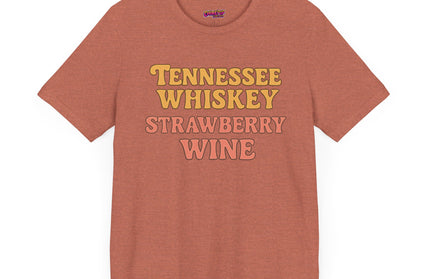TENNESSEE WHISKY, STRAWBERRY WINE COUNTRY MUSIC TEE