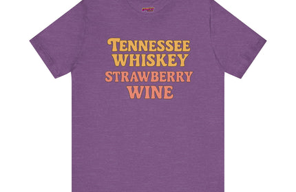 TENNESSEE WHISKY, STRAWBERRY WINE COUNTRY MUSIC TEE