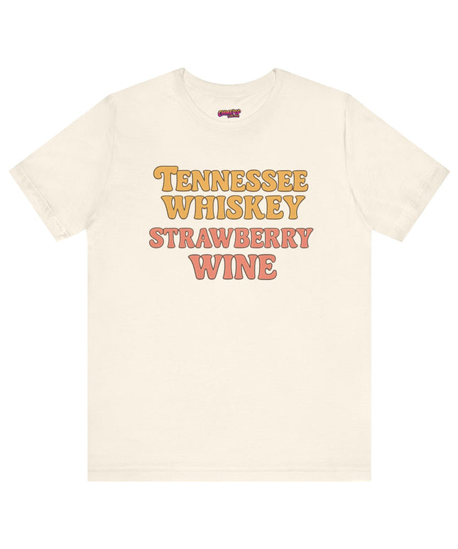 TENNESSEE WHISKY, STRAWBERRY WINE COUNTRY MUSIC TEE