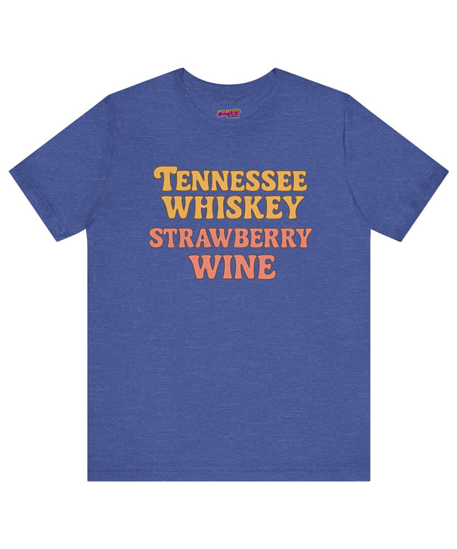 TENNESSEE WHISKY, STRAWBERRY WINE COUNTRY MUSIC TEE