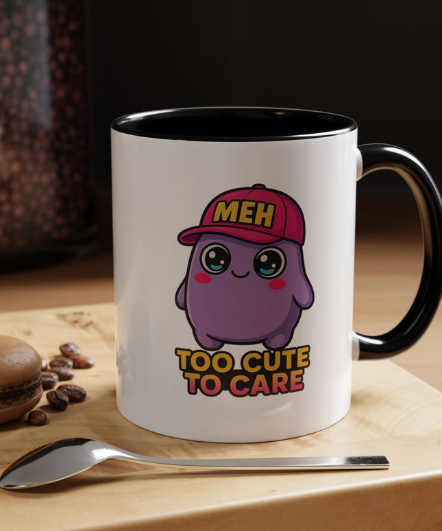 TOO CUTE TO CARE COFFEE MUG