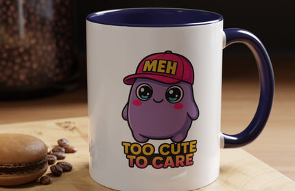 TOO CUTE TO CARE COFFEE MUG