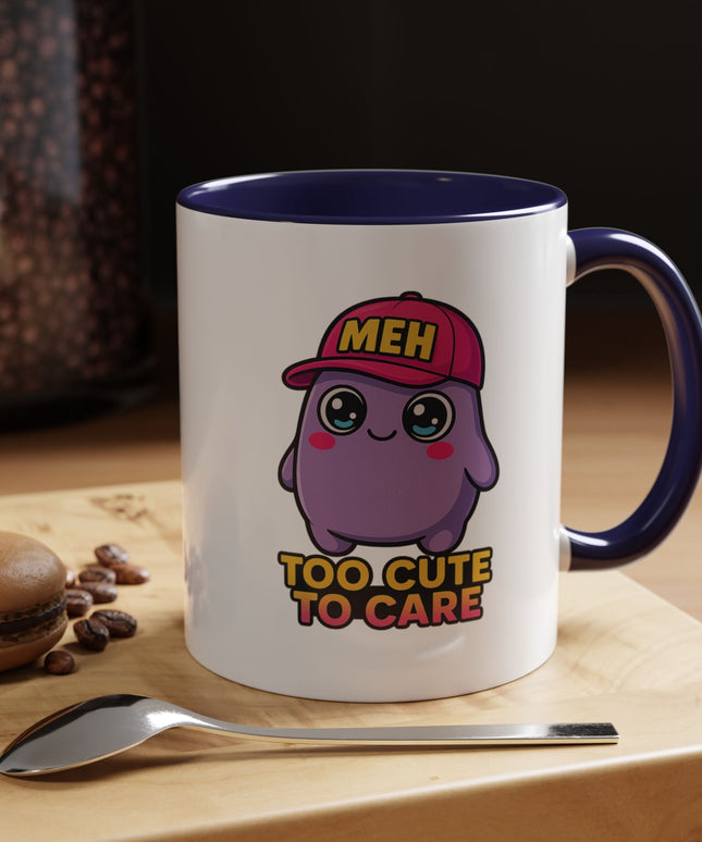 TOO CUTE TO CARE COFFEE MUG