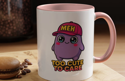 TOO CUTE TO CARE COFFEE MUG
