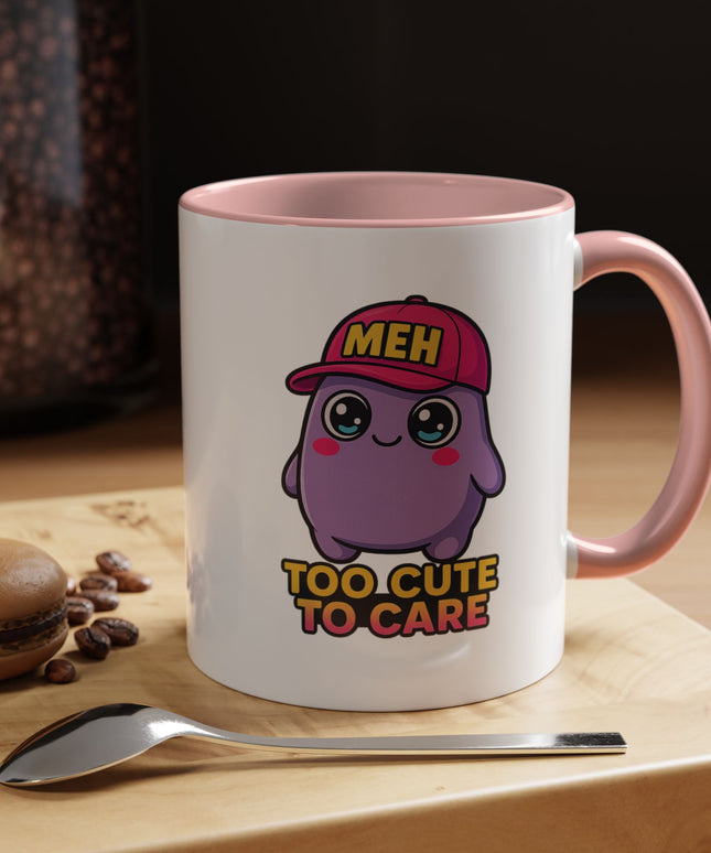 TOO CUTE TO CARE COFFEE MUG