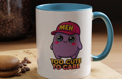 TOO CUTE TO CARE COFFEE MUG