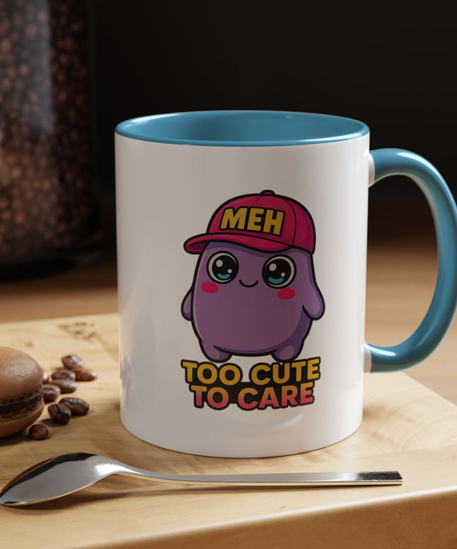 TOO CUTE TO CARE COFFEE MUG
