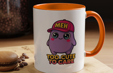 TOO CUTE TO CARE COFFEE MUG