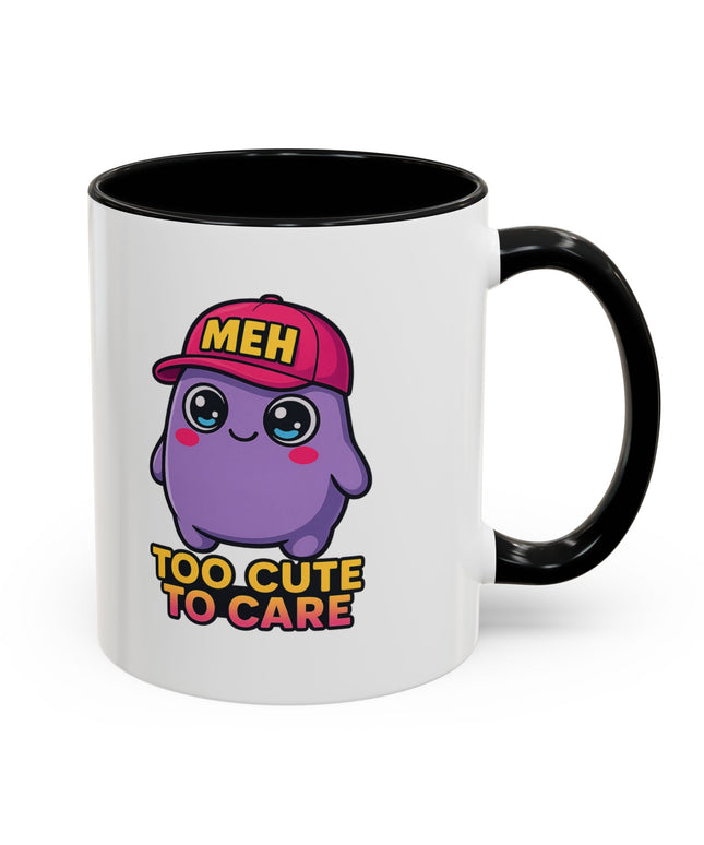 TOO CUTE TO CARE COFFEE MUG